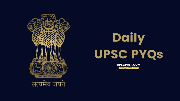 UPSC Previous Year Questions (GS)