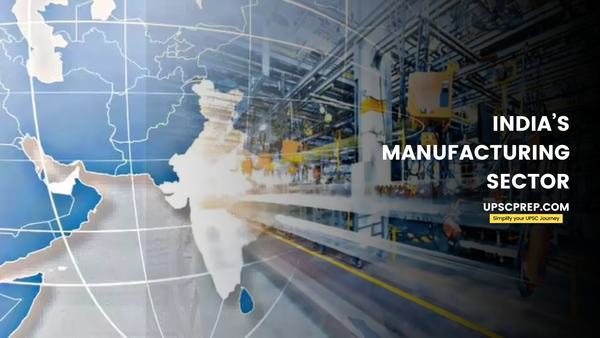 INDIA’S MANUFACTURING SECTOR